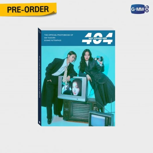 [PRE-ORDER] GMMTV - 404 NOT FOUND HER | THE OFFICIAL PHOTOBOOK OF EMIBONNIE + Lottery (Win: Fansign or Signed Photobook)