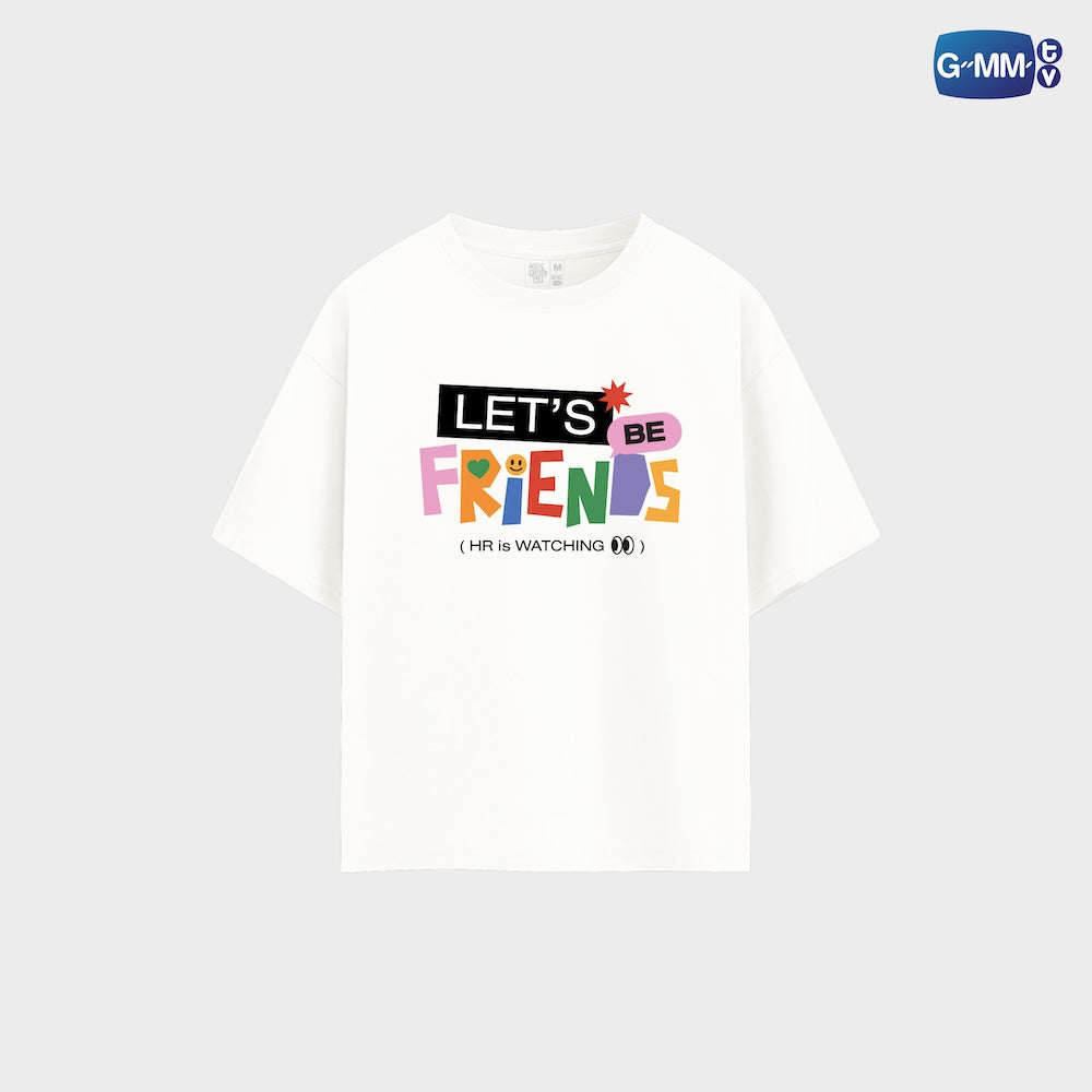 【PRE-ORDER】 GMMTV - LET’S BE FRIENDS (HR IS WATCHING) T-SHIRT | ENEMIES WITH BENEFITS