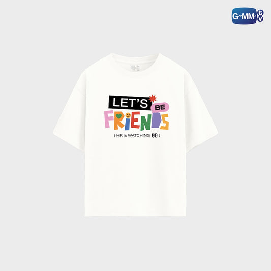 【PRE-ORDER】 GMMTV - LET’S BE FRIENDS (HR IS WATCHING) T-SHIRT | ENEMIES WITH BENEFITS