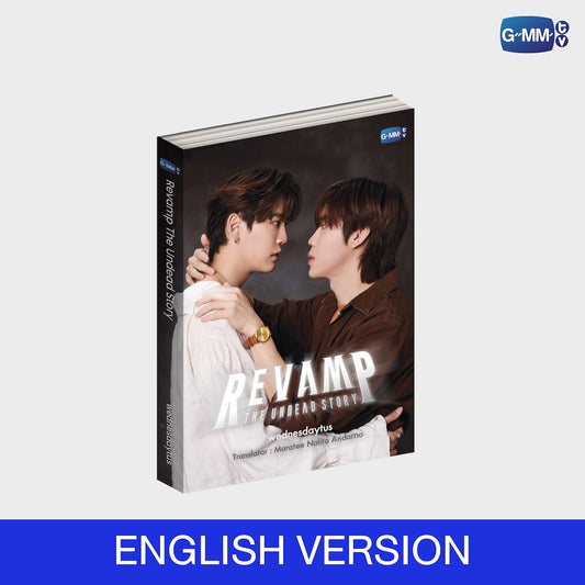 GMMTV Revamp The Undead Story Novel English Version book novel BL romance drama fantasy supernatural vampire undead English translation Thai BL series GMMTV official merchandise actors PondPhuwin FirstKhaotung JoongDunk JimmySea OffGun EarthMix ForceBook GeminiFourth TayNew BrightWin PerthChimon Only Friends My School President Love You Teacher webshop online store web shop pre-order limited edition EU UK Europe USA shipping international store fan merch collection gift store box set photobook DVD CD keycha