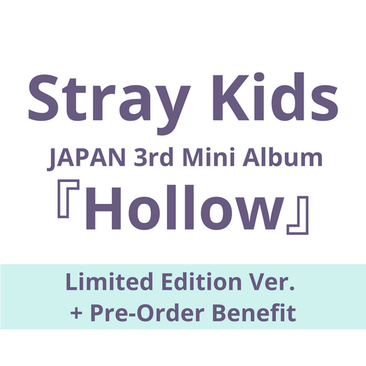 [PRE-ORDER] STRAY KIDS - JAPAN 3rd Mini Album『Hollow』(Limited Edition + Pre-Order Benefit)