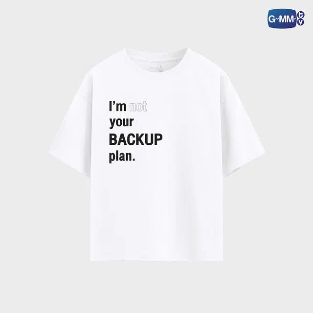 【PRE-ORDER】GMMTV - I’M NOT YOUR BACKUP PLAN T-SHIRT | ONLY FRIENDS : DREAM ON