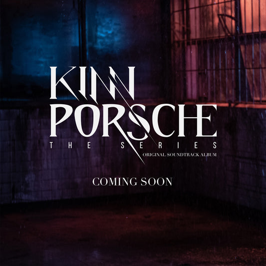 KinnPorsche The Series Original Soundtrackalbum [PRE-ORDER]